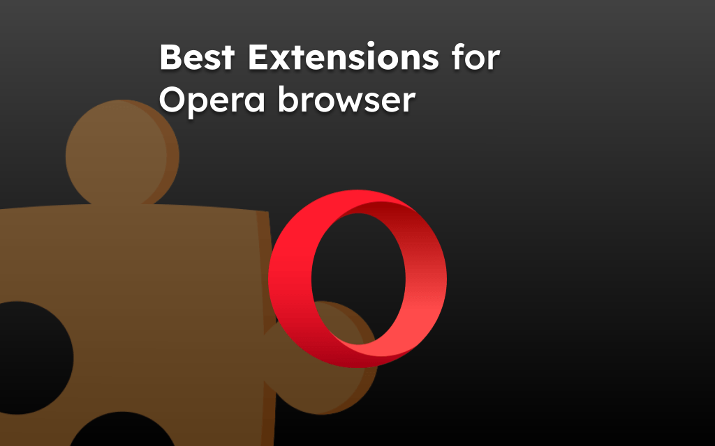 Best Extensions for Opera browser