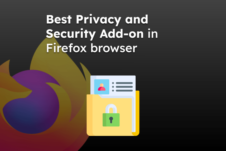 Best Privacy and Security Add-on in Firefox browser
