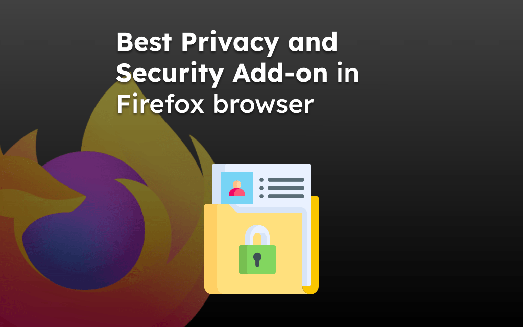 Best Privacy and Security Add-on in Firefox browser