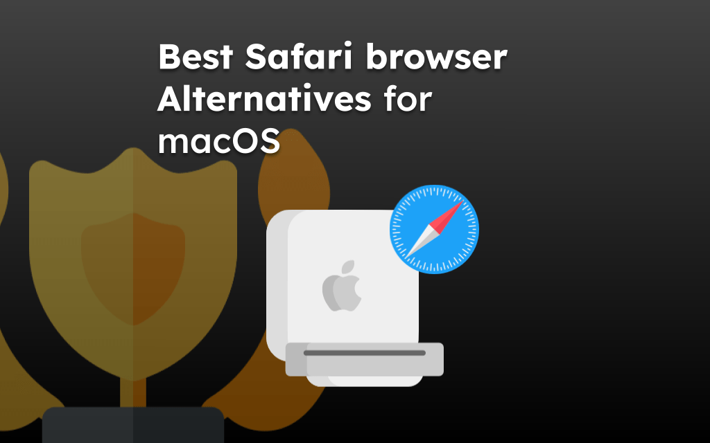Best Safari browser Alternatives for macOS