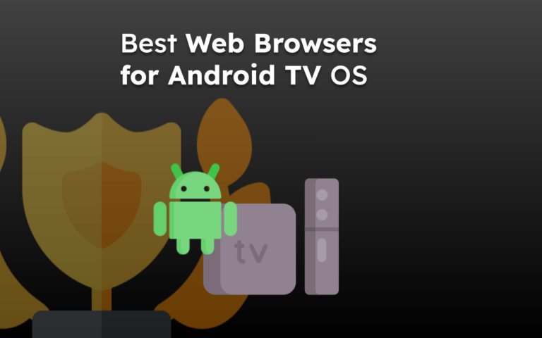 Best Web Browsers for Android TV OS