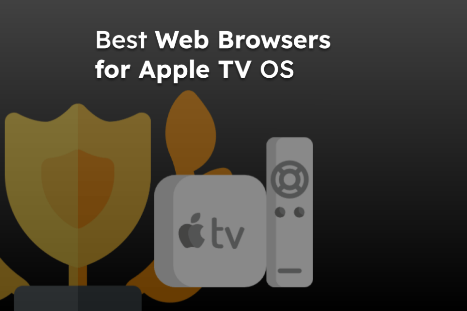 Best Web Browsers for Apple TV OS