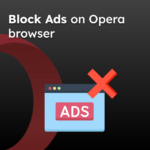 Block Ads on Opera browser