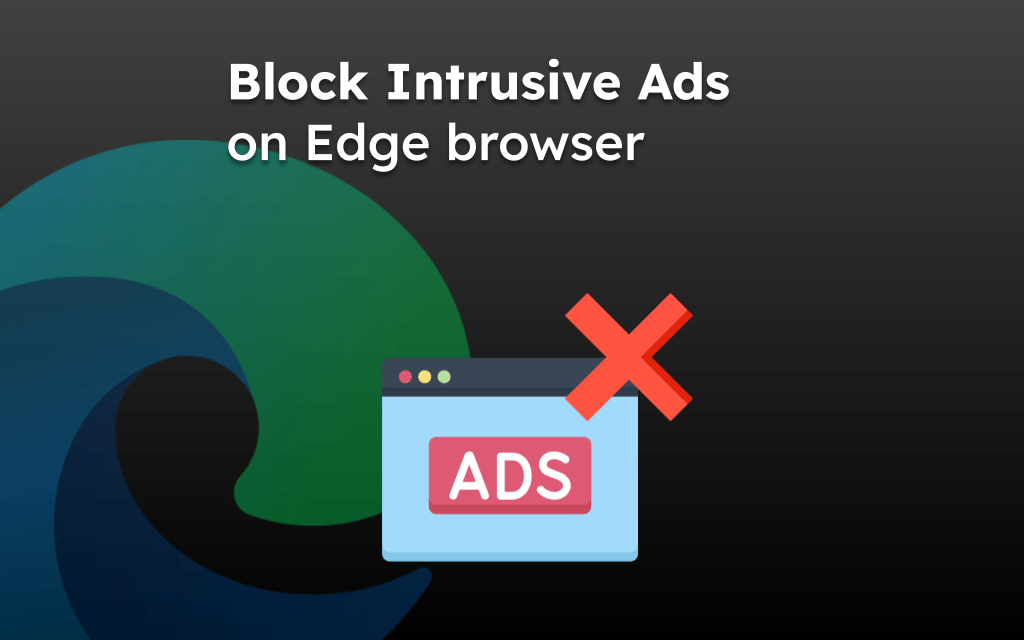 Block Intrusive Ads on Edge browser