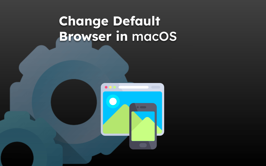 Change Default Browser in macOS