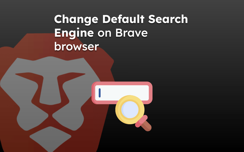 Change Default Search Engine on Brave browser