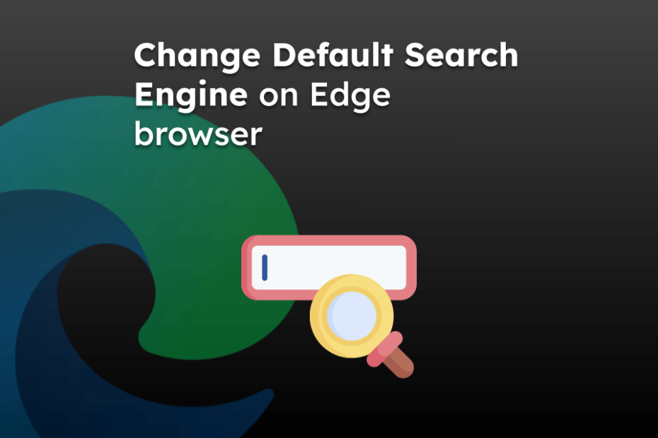 Change Default Search Engine on Edge browser