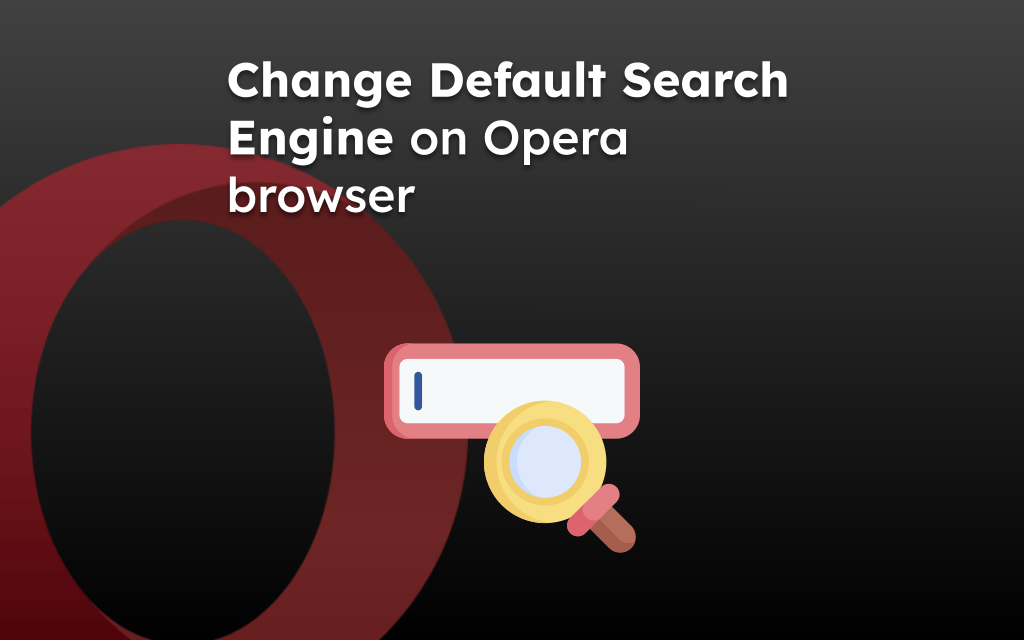 Change Default Search Engine on Opera browser
