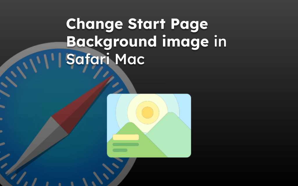 Change Start Page Background image in Safari Mac