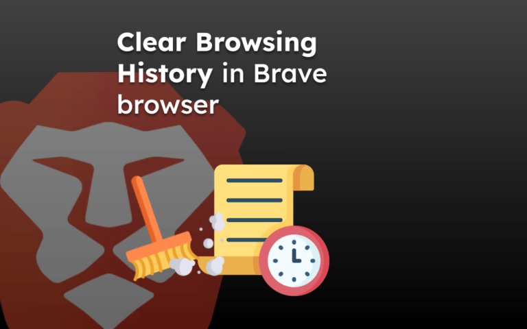 Clear Browsing History in Brave browser