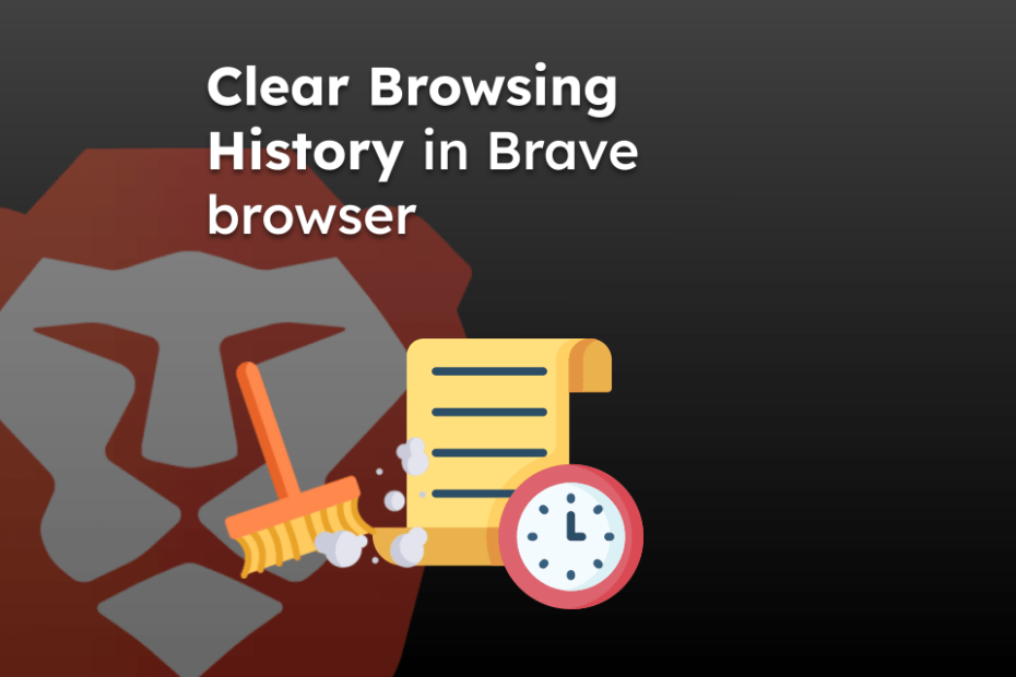 Clear Browsing History in Brave browser