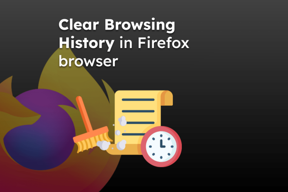 Clear Browsing History in Firefox browser