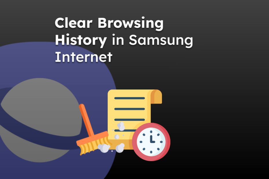 Clear Browsing History in Samsung Internet