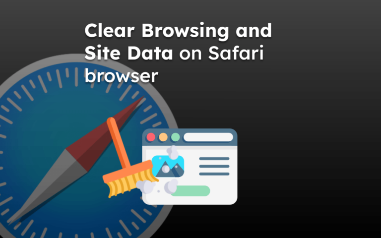 Clear Browsing and Site Data on Safari browser
