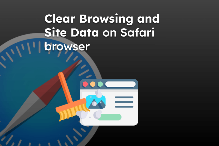 Clear Browsing and Site Data on Safari browser