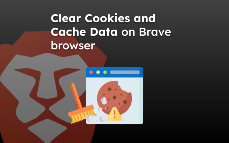 Clear Cookies and Cache Data on Brave browser