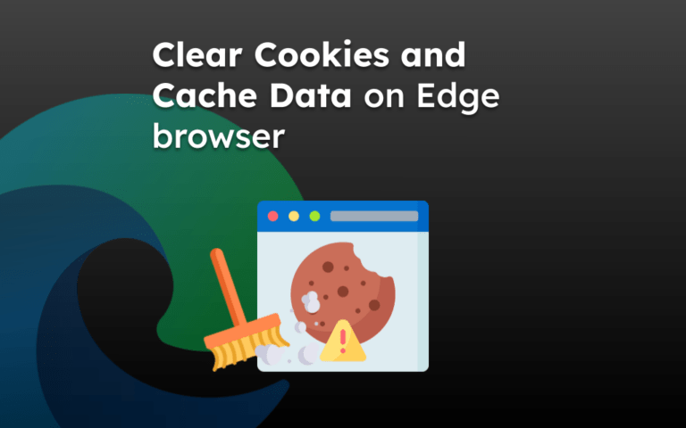 Clear Cookies and Cache Data on Edge browser
