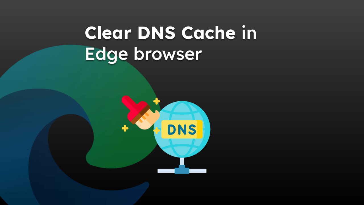 Clear DNS Cache in Edge browser