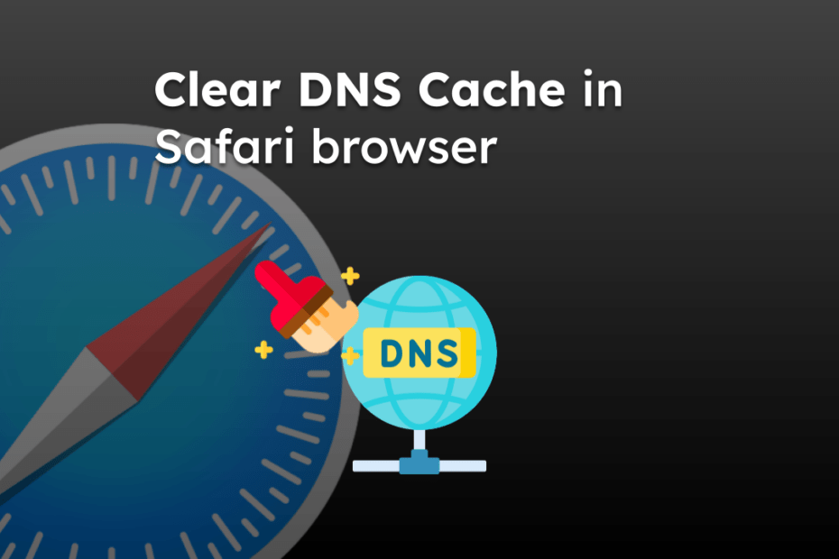 Clear DNS Cache in Safari browser