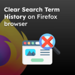 Clear Search Term History on Firefox browser