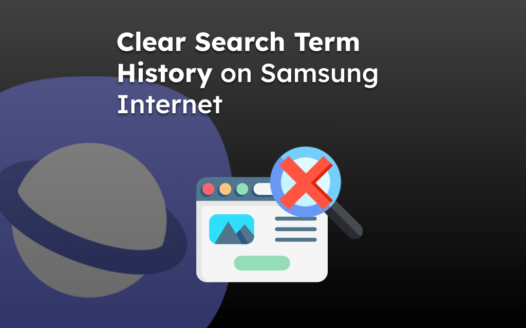 Clear Search Term History on Samsung Internet