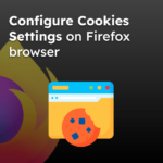 Configure Cookies Settings on Firefox browser