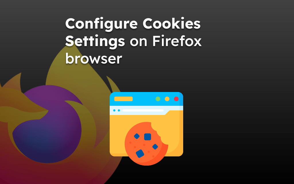 Configure Cookies Settings on Firefox browser