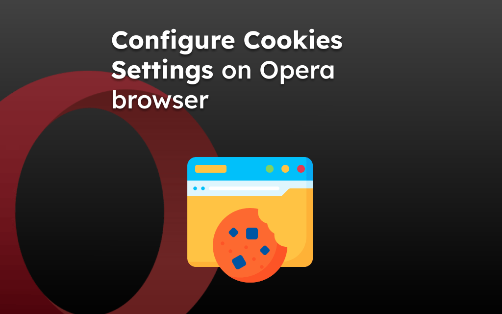 Configure Cookies Settings on Opera browser
