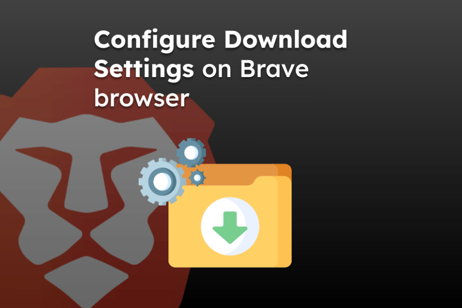 Configure Download Settings on Brave browser
