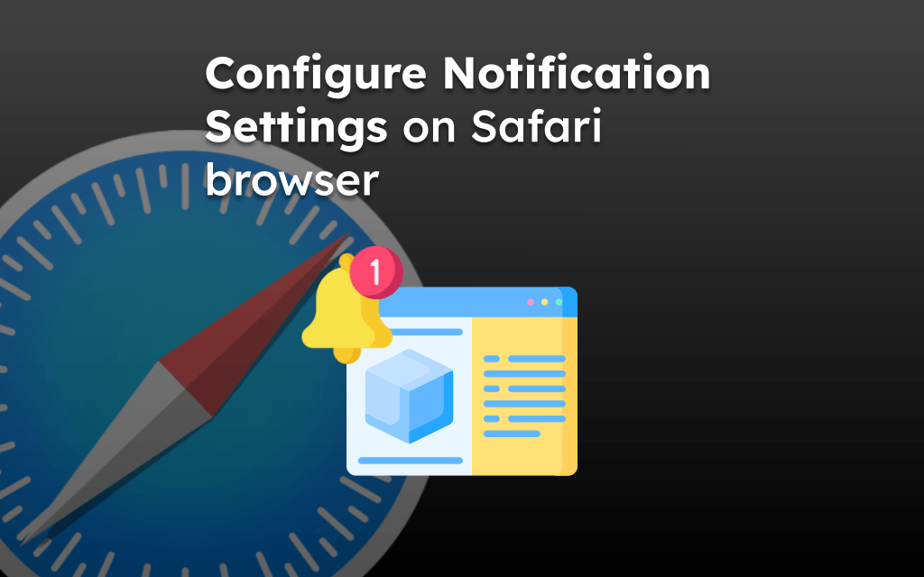 Configure Notification Settings on Safari browser