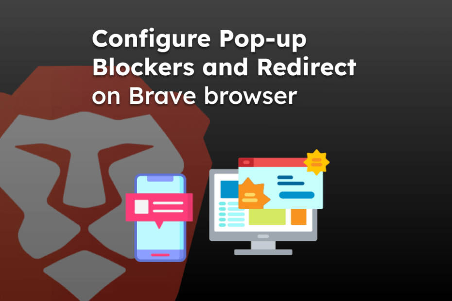 Configure Pop-up Blockers and Redirect on Brave browser