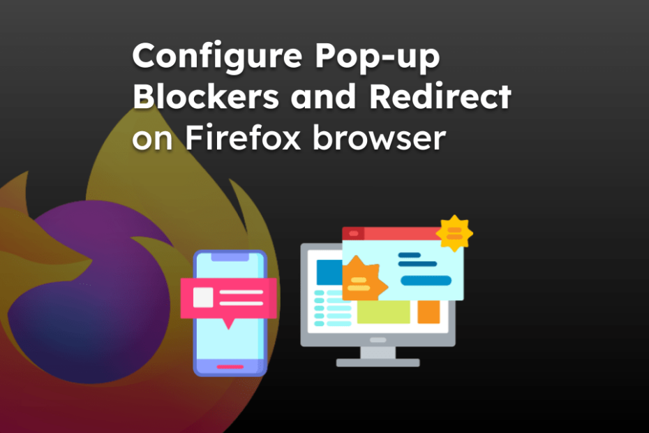 Configure Pop-up Blockers and Redirect on Firefox browser