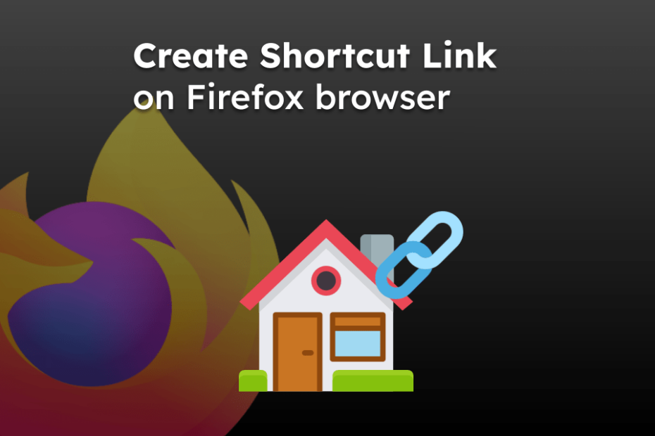 Create Shortcut Link on Firefox browser