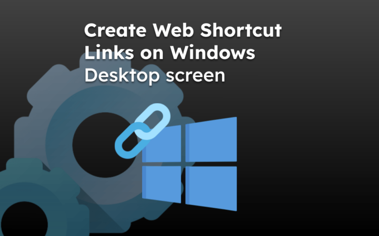 Create Web Shortcut Links on Windows Desktop screen