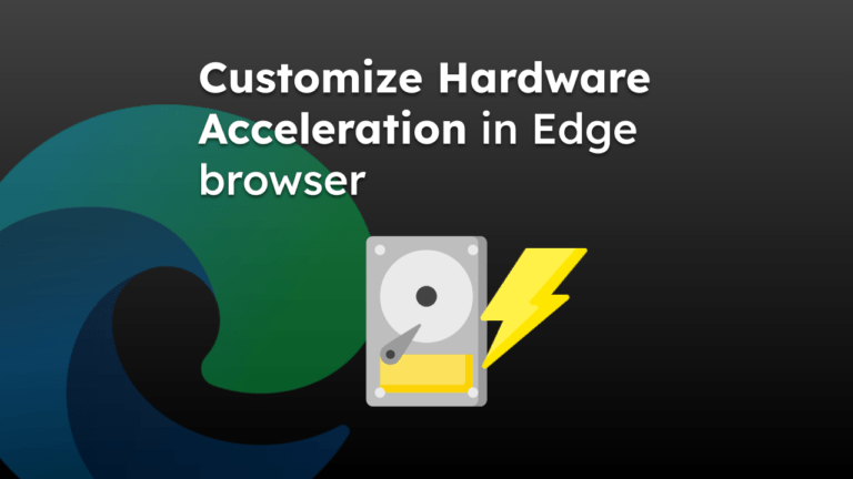 Customize Hardware Acceleration in Edge browser