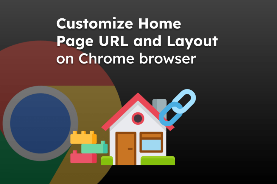 Customize Home Page URL and Layout on Chrome browser