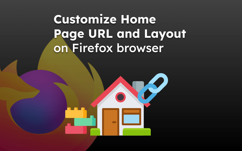 Customize Home Page URL and Layout on Firefox browser