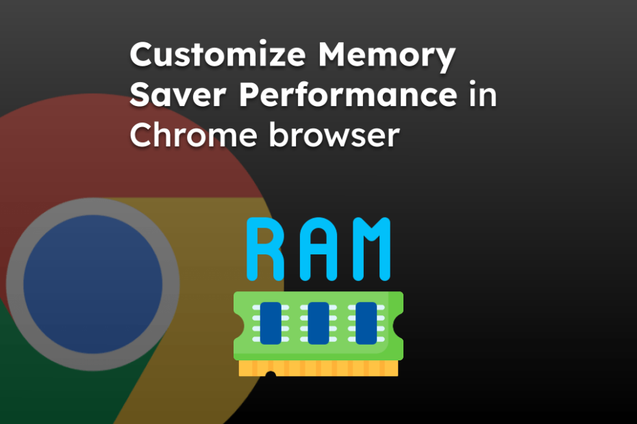 Customize Memory Saver Performance in Chrome browser