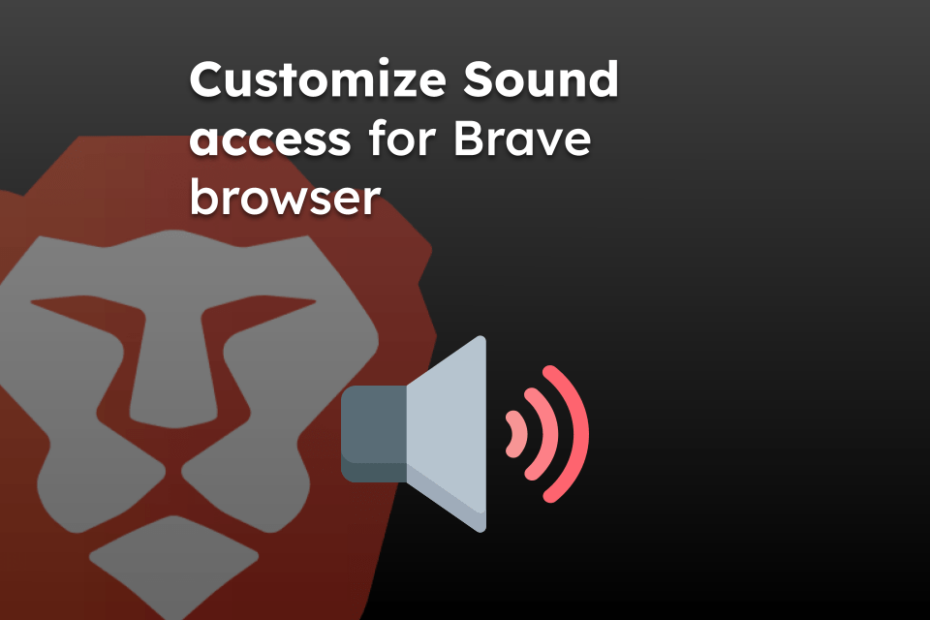 Customize Sound access for Brave browser