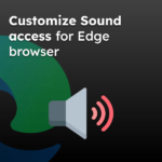Customize Sound access for Edge browser