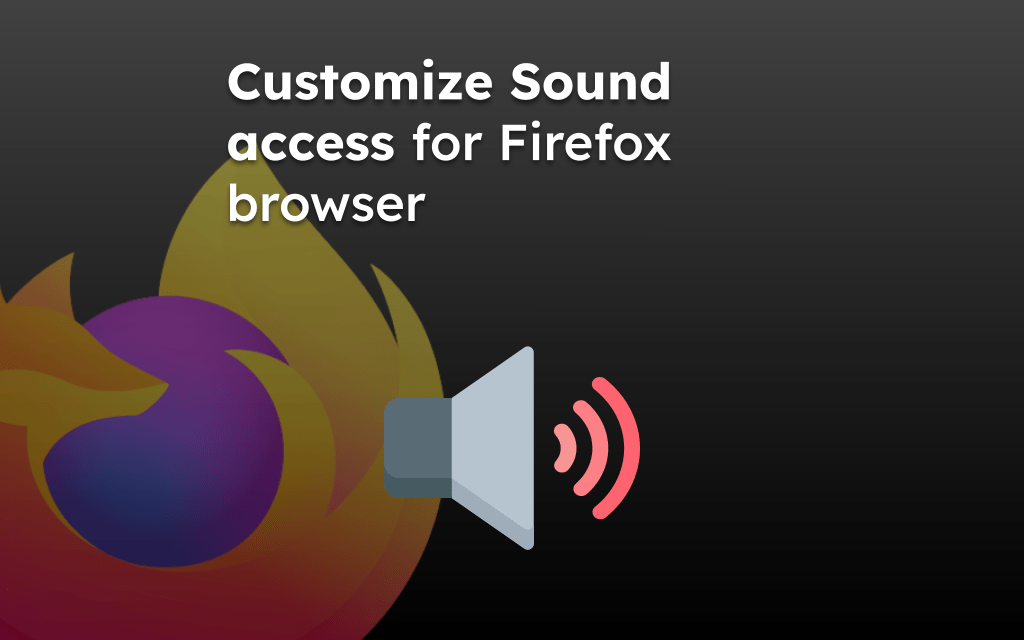 Customize Sound access for Firefox browser
