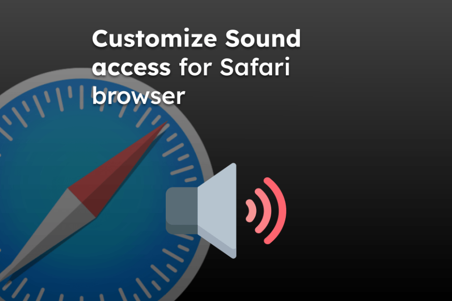 Customize Sound access for Safari browser