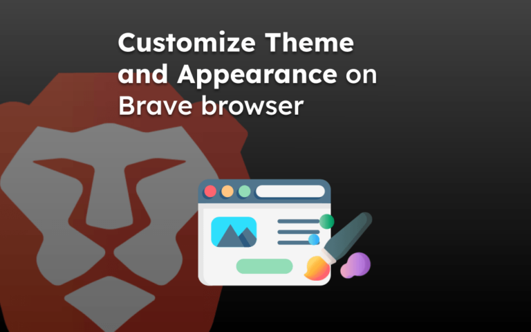 Customize Theme and Appearance on Brave browser