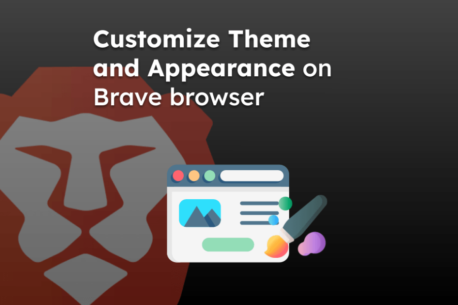 Customize Theme and Appearance on Brave browser