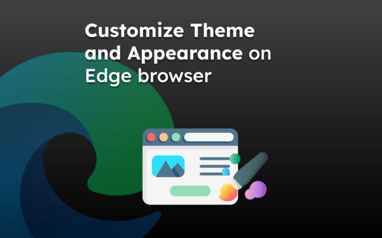 Customize Theme and Appearance on Edge browser