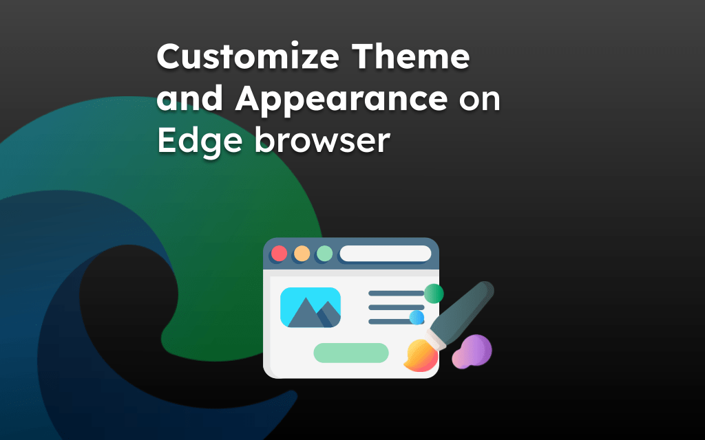 Customize Theme and Appearance on Edge browser