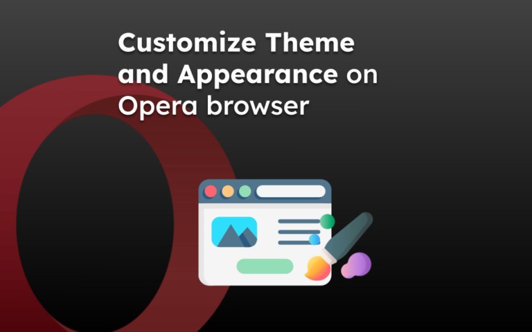 Customize Theme and Appearance on Opera browser