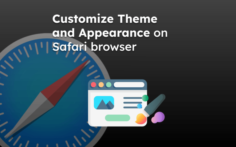 Customize Theme and Appearance on Safari browser