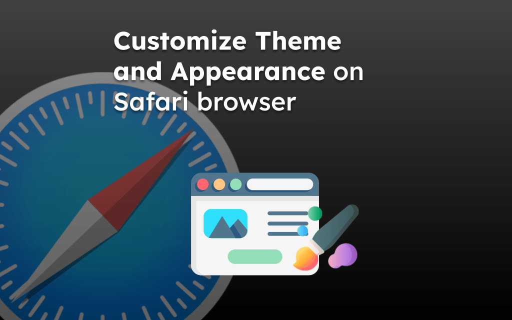 Customize Theme and Appearance on Safari browser