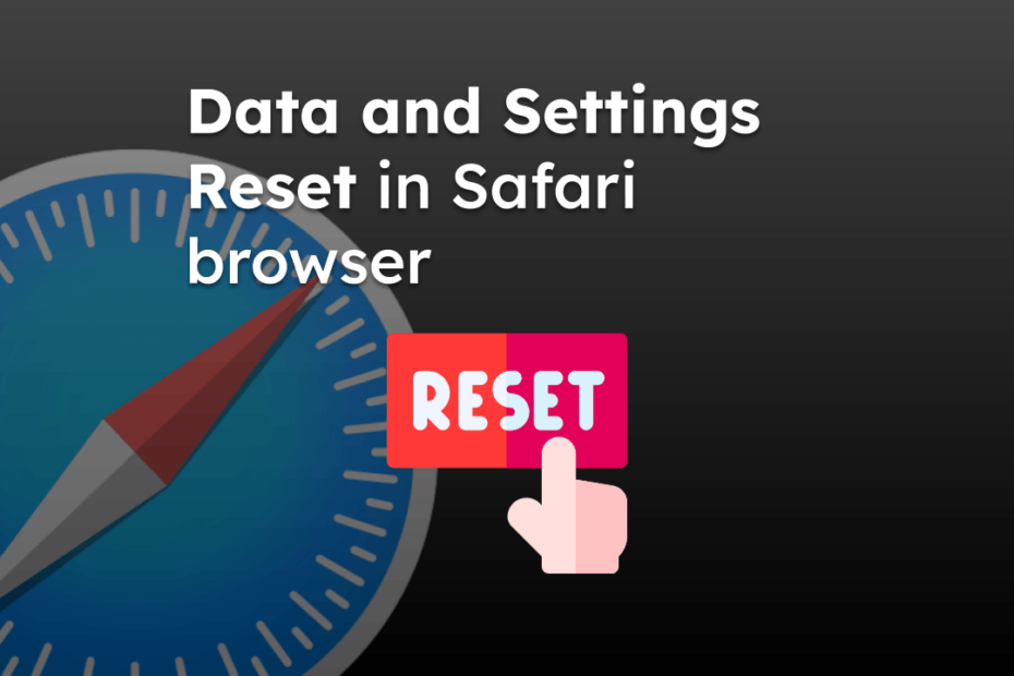 Data and Settings Reset in Safari browser